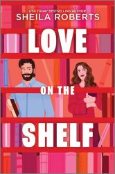 Love on the Shelf : A Novel
