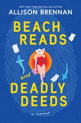 Beach Reads and Deadly Deeds : A Novel
