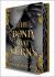 The Bond That Burns (Deluxe Limited Edition) : A Novel The Bond That Burns (Deluxe Limited Edition) : A Novel