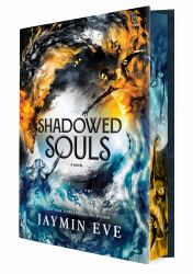 Shadowed Souls (Deluxe Limited Edition) : A Novel