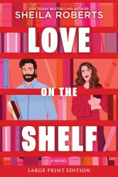 Love on the Shelf (Large Print Edition)