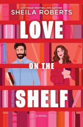Love on the Shelf : A Novel