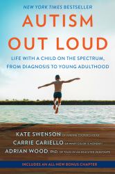 Autism Out Loud (Large Print Edition) : Life with a Child on the Spectrum, from Diagnosis to Young Adulthood