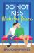 Do Not Kiss Nicholas Prince : A Novel
