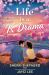 Life Is a K Drama : A Novel