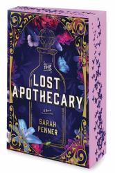 The Lost Apothecary (Deluxe Limited Edition) : A Novel