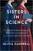 Sisters in Science : How Four Women Physicists Escaped Nazi Germany and Made Scientific History