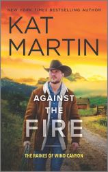 Against the Fire : A Novel