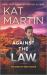 Against the Law : A Novel