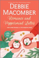 Romance and Peppermint Lattes : A Novel