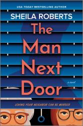 The Man Next Door : A Novel