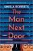 The Man Next Door : A Novel