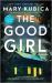 The Good Girl : A Novel
