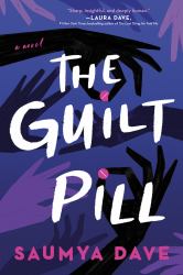 The Guilt Pill : A Novel