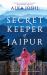 The Secret Keeper of Jaipur : A Novel