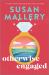 Otherwise Engaged : A Novel