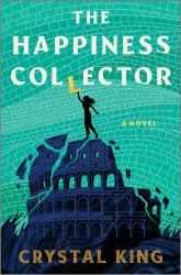 The Happiness Collector : A Novel