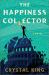 The Happiness Collector : A Novel