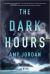 The Dark Hours : A Novel