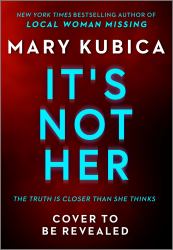 It's Not Her : A Novel