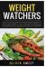 Weight Watchers : The Ultimate Smart Points Recipe Book to Ditch the Scale and Live a Healthy Lifestyle - Includes Quick and Easy Recipes for Newbies