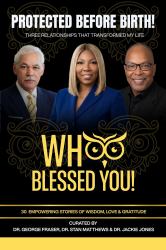 Whoo Blessed You (Protected Before Birth) : 30 Empowering Stories of Wisdom, Love & Gratitude