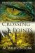 Crossing Points : The Saga of Ben Cole: Book One