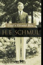 God's Errand Boy : H. E. Schmul