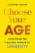 Choose Your Age : Unlocking the Cellular Science of Longevity
