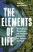 The Elements of Life : How Nitrogen, Phosphorus, and Potassium Nourish Us and Threaten the Planet