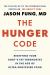 The Hunger Code : Resetting Your Body's Fat Thermostat in the Age of Ultra-Processed Food