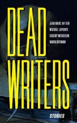 Dead Writers : Stories