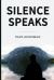 Silence Speaks