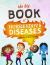 The Big Book of Horrendous Diseases