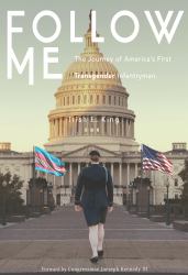 Follow Me : The Journey of America's First Transgender Infantryman