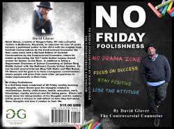 No Friday Foolishness : By David Lorenzo Glover (the Controversial Counselor)
