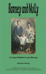 Barney and Molly : A True Dublin Love Story