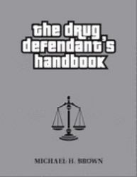 The Drug Defendant's Handbook