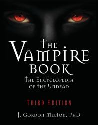The Vampire Book : The Encyclopedia of the Undead