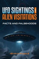 UFO Sightings and Alien Visitations : Facts and Falsehoods