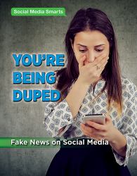 You're Being Duped : Fake News on Social Media