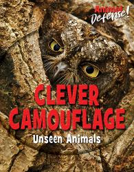 Clever Camouflage : Unseen Animals
