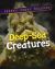 Deep-Sea Creatures Deep-Sea Creatures