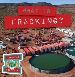 What Is Fracking?