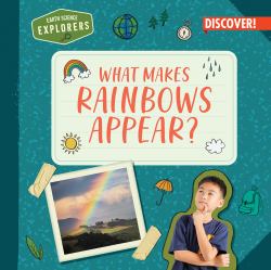 What Makes Rainbows Appear?