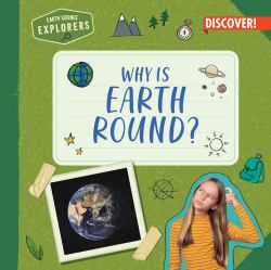Why Is Earth Round?