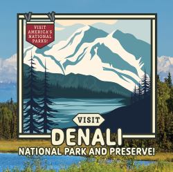 Visit Denali National Park and Preserve!