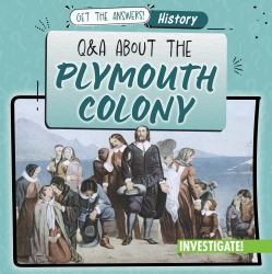Q and a about the Plymouth Colony