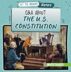 Q and a about the U. S. Constitution