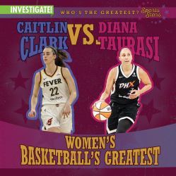 Caitlin Clark vs. Diana Taurasi: Women's Basketball's Greatest